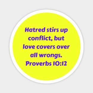 Bible Verse Proverbs 10:12 Magnet